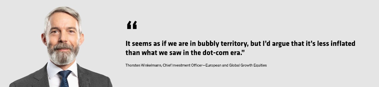 Thorsten Winkelmann quote: "It seems that we are in bubbly territory, but I'd argue that it's less inflated than what we saw in the dot-com era."